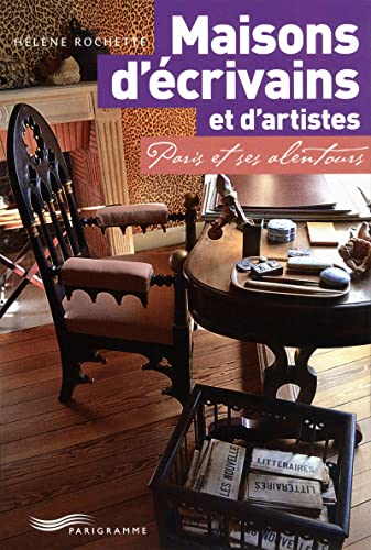 9782840967187: Maisons d'crivains et d'artistes: Paris et ses alentours