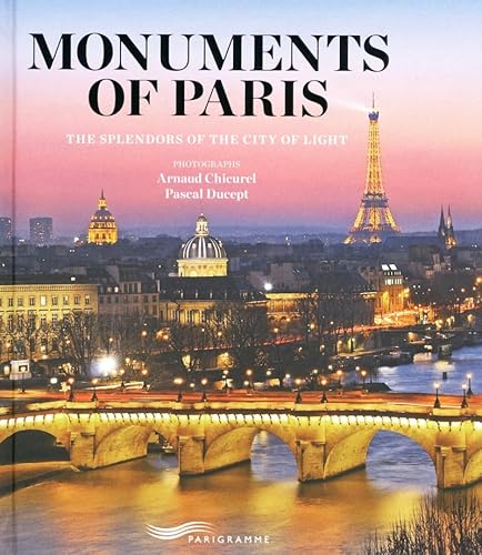 Beispielbild fr Monuments of Paris -anglais- (Paris bx livres photos th�matiques) (French Edition) zum Verkauf von Wonder Book