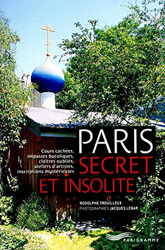 Imagen de archivo de Paris secret et insolite 2012 a la venta por AwesomeBooks