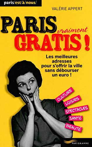 Beispielbild fr Paris vraiment gratis 2012 zum Verkauf von Buchpark