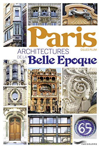 Beispielbild fr Paris - Architecture de la Belle Epoque zum Verkauf von WeBuyBooks