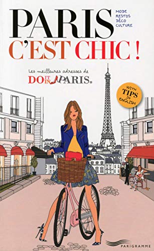 Stock image for Paris c'est chic ! Les meilleures adresses de Do it in Paris 2014 (Paris guides illustr s et th matiques) (French Edition) for sale by ThriftBooks-Dallas