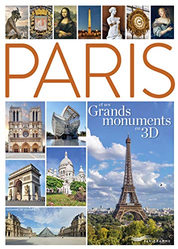 Paris et ses Grands monuments en 3D - Suzanne de Villars