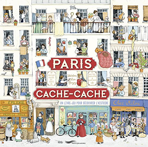 Beispielbild fr Paris cache-cache - Un livre-jeu pour d couvrir l'histoire zum Verkauf von WorldofBooks