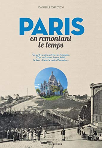 Beispielbild fr Paris en remontant le temps [ Paris - going back in time ] (Photos petits prix) (French Edition) zum Verkauf von HPB-Red