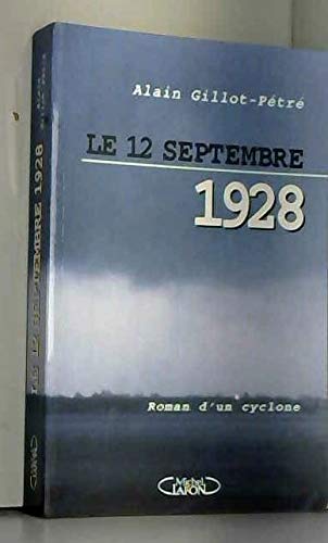 Beispielbild fr Le 12 septembre 1928 : Roman d'un cyclone zum Verkauf von Ammareal