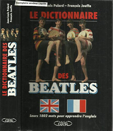 9782840981497: Le dictionnaire des Beatles : Leurs 1802 mots pour apprendre l'anglais