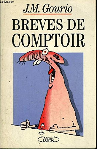 Stock image for Br ves de comptoir: Br ves de comptoir, 1996 Gourio, Jean-Marie for sale by LIVREAUTRESORSAS