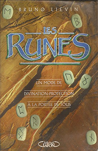 9782840982289: Les Runes. Un Mode De Divination-Protection A La Portee De Tous