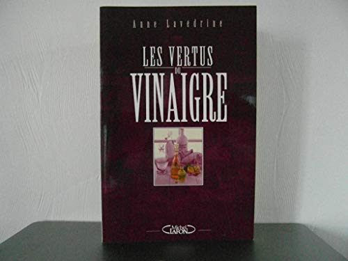 LES VERTUS DU VINAIGRE