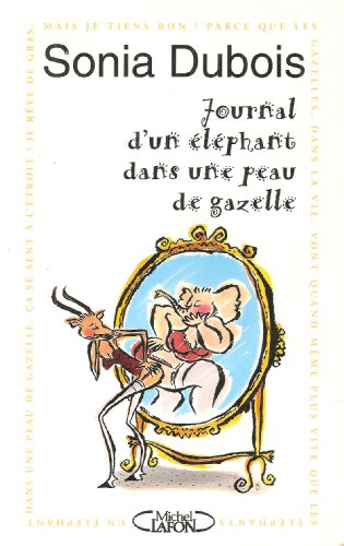 Imagen de archivo de Journal d'un lphant dans une peau de gazelle a la venta por Ammareal