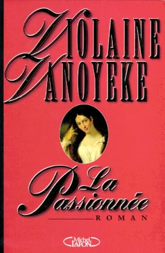 Stock image for La passionne for sale by Librairie Th  la page