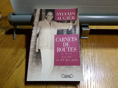 Stock image for Carnets de routes: La vie au fil des gens Augier, Sylvain for sale by LIVREAUTRESORSAS