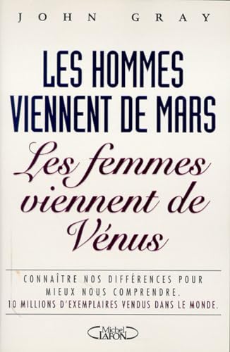 Stock image for Les hommes viennent de Mars, les femmes viennent de Vnus: Connatre nos diffrences pour mieux nous comprendre for sale by medimops