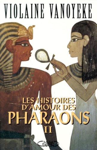 Beispielbild fr Les Histoires d'amour des pharaons, tome 2 zum Verkauf von medimops