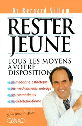 RESTER JEUNE - TOUS LES MOYENS A VOTRE DISPOSITION