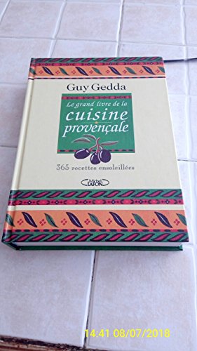Beispielbild fr Le Grand Livre De La Cuisine Provencale. 365 Recettes Ensoleillees zum Verkauf von WorldofBooks