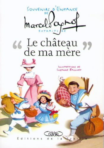 Stock image for Souvenirs d'enfance, tome 2 : Le Chteau de ma mre (extraits) for sale by Ammareal