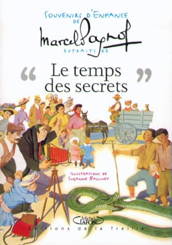 Stock image for Souvenirs d'enfance, tome 3 : Le Temps des secrets (extraits) for sale by Ammareal