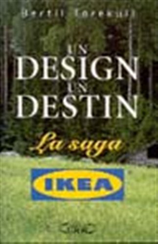 Beispielbild fr Un Design, Un Destin : La Saga Ikea zum Verkauf von RECYCLIVRE