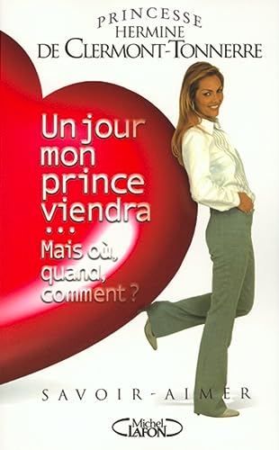 Stock image for Un jour mon prince viendra. Mais o, quand, comment ? for sale by Ammareal