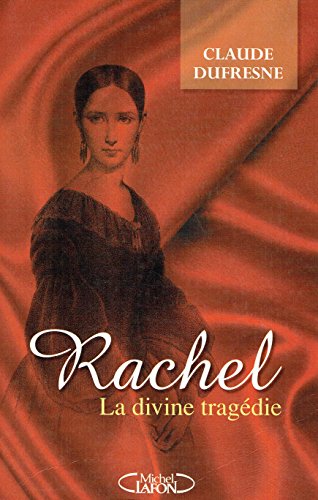 Beispielbild fr Rachel, la divine tragdie zum Verkauf von Librairie Th  la page