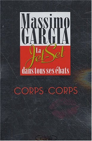 Stock image for Corps  corps. La jet-set dans tous ses bats for sale by secretdulivre