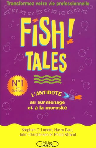 Imagen de archivo de Fish ! Tales : Des histoires vraies pour transformer votre vie prive et professionnelle a la venta por Ammareal