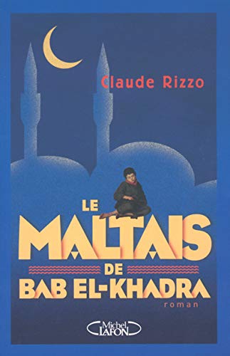 Beispielbild fr Le maltais de Bab El-Khadra zum Verkauf von medimops