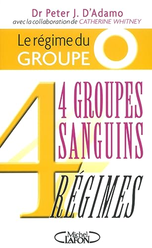 9782840989455: Le rgime du groupe O - 4 groupes sanguins 4 rgimes