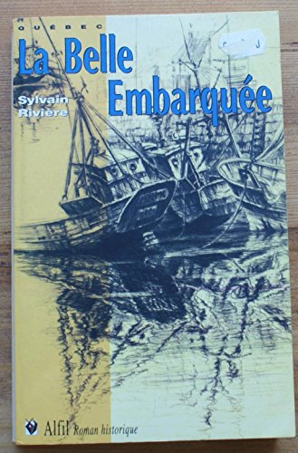 9782840990468: La belle embarquee (Roman historique) (French Edition)