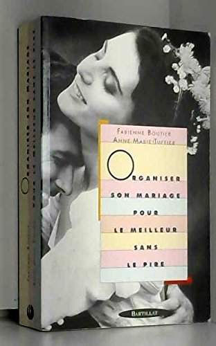 Stock image for ORGANISER SON MARIAGE MEILLEUR PIRE Boutier, Fabienne and Tuffier, Anne Marie for sale by LIVREAUTRESORSAS
