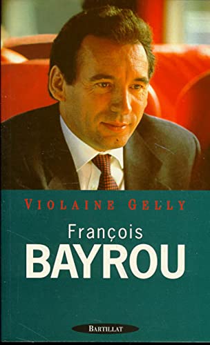 Beispielbild fr Franois Bayrou zum Verkauf von Librairie A LA PAGE