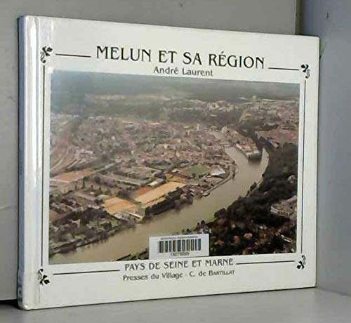 Stock image for Melun et sa rgion (Pays de Seine-et-Marne) for sale by Ammareal