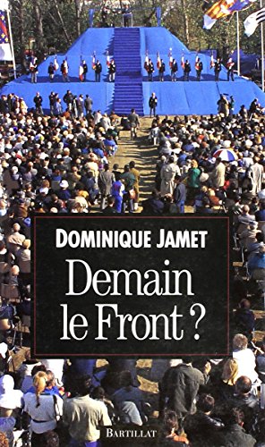 Stock image for Demain le Front ? Jamet, Dominique for sale by LIVREAUTRESORSAS