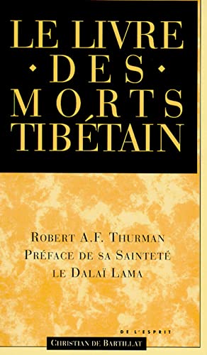 Beispielbild fr Le Livre Tibtain Des Morts : Comme Il Est Communment Intitul En Occident, Connu Au Tibet Sous Le zum Verkauf von RECYCLIVRE