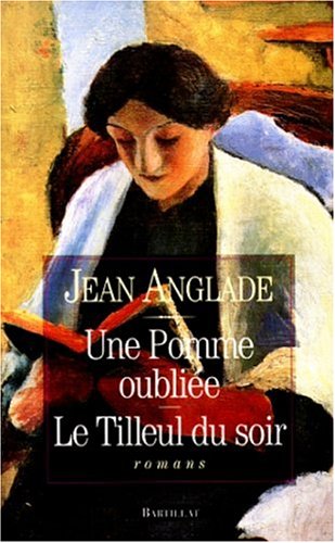 POMME OUBLIEE LE TILLEUL DU SOIR (9782841001361) by Anglade, Jean