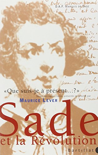 Stock image for Que suis-je  prsent .?" : Sade et la Rvolution for sale by Ammareal