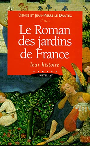 Beispielbild fr Le Roman des jardins de France. Leur histoire zum Verkauf von medimops