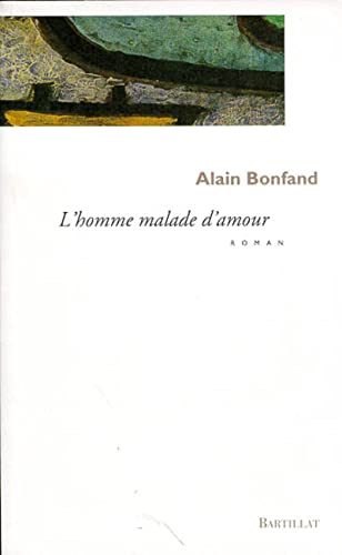 Beispielbild fr L'Homme malade d'amour zum Verkauf von Ammareal
