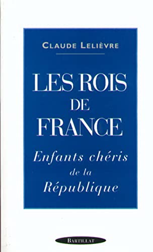 Beispielbild fr Les Rois de France. Enfants chris de la Rpublique zum Verkauf von Ammareal