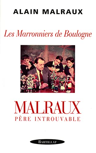 Beispielbild fr LES MARRONNIERS DE BOULOGNE MALRAUX PERE INTROUVABLE zum Verkauf von Ammareal