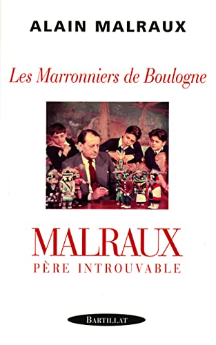 Imagen de archivo de LES MARRONNIERS DE BOULOGNE MALRAUX PERE INTROUVABLE a la venta por Ammareal