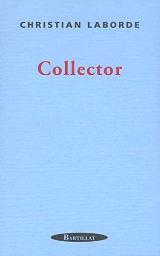 Stock image for Collector [Paperback] Laborde, Christian for sale by LIVREAUTRESORSAS