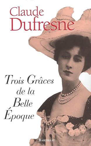 9782841003051: Trois Graces De La Belle Epoque