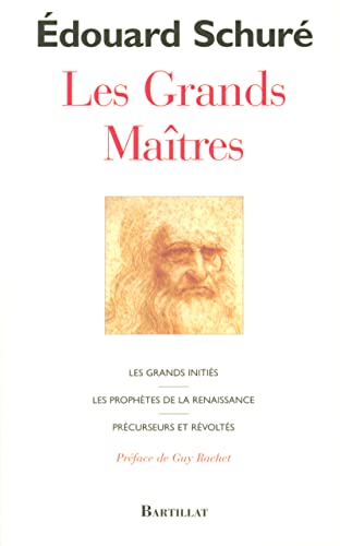 9782841003105: Les Grands Matres: Les Grands Initis Les Prophtes de la Renaissance Prcurseurs et Rvolts