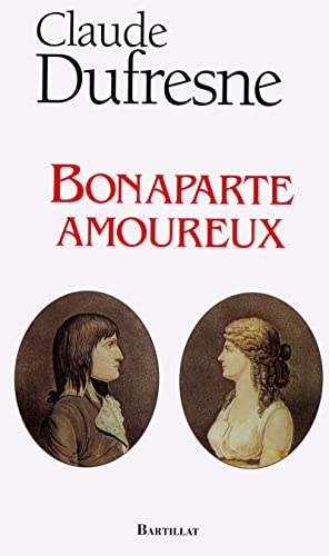 Beispielbild fr Bonaparte amoureux zum Verkauf von Librairie Th  la page