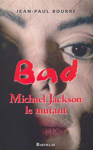 Imagen de archivo de Bad Michael Jackson : Le mythe a la venta por Ammareal