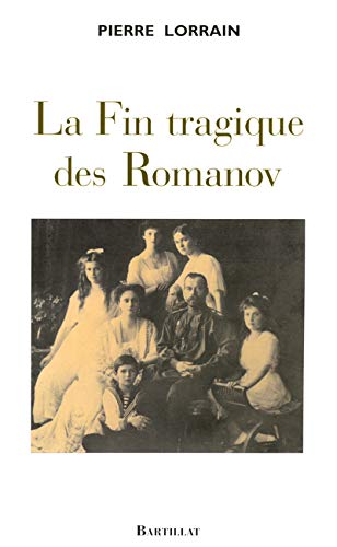 Beispielbild fr La Fin tragique des Romanov zum Verkauf von Ammareal