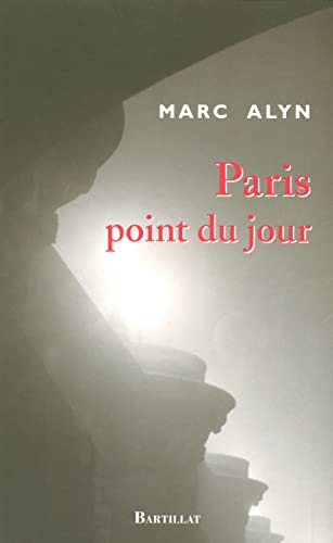 Paris point du jour (9782841003839) by Alyn, Marc